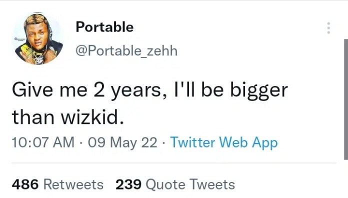 “I will be bigger than Wizkid”- Portable brags