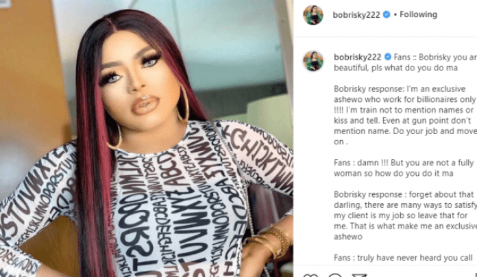 ‘I’m An Exclusive ‘Ashewo’, I Don’t Kiss And Tell – Bobrisky Brags