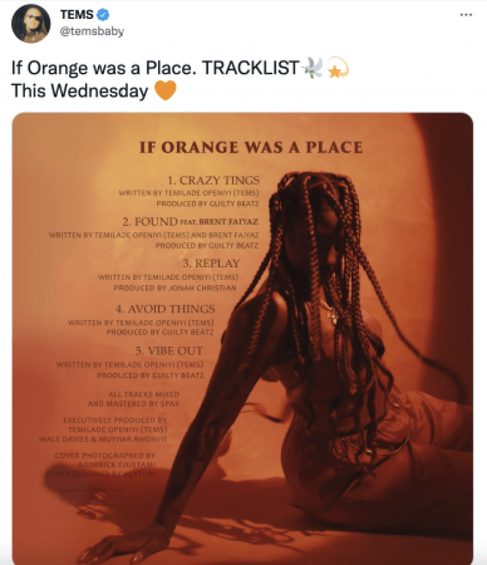 If Orange was a Place: Tems Drops The Tracklist For Her Upcoming EP