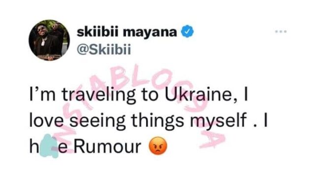 Skiibii Set To Travel To Ukraine To ‘Confirm’ Things For Himself As He’s Tired Of The Rumors