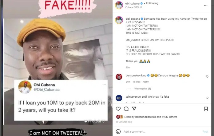 “Someone has been using my name on Twitter to do a lot of SCAM!!!”– Obi Cubana cries out