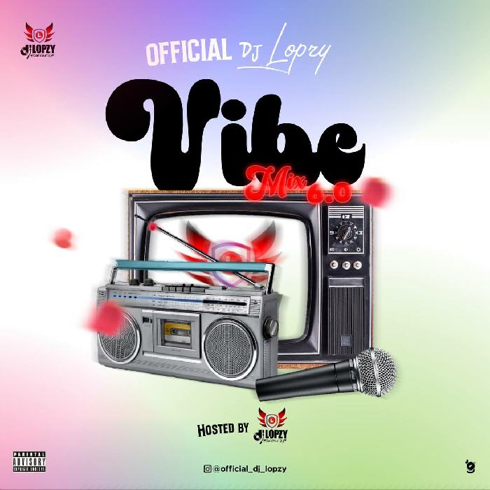 DJ Lopzy - Vibe Mix 6.0