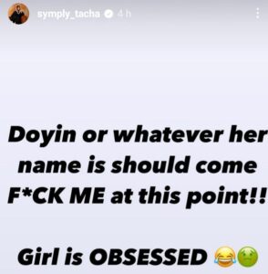 “Girl Is Obsess€d With Me, She Can Come & Fvvck Me”- Tacha Blast Doyin (video)