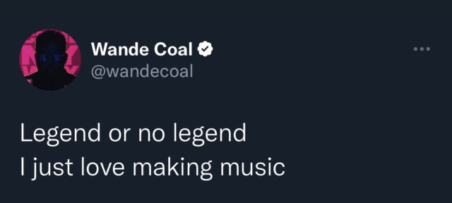 See Wande Coal’s Response To Speculations On His Legendary Status