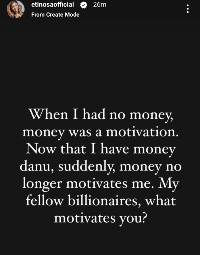 Money no longer motivates me- Etinosa Idemudia says